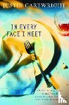 Cartwright, Justin - In Every Face I Meet
