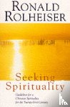 Rolheiser, Ronald - Seeking Spirituality