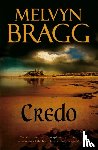 Bragg, Melvyn - Credo