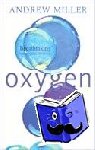 Miller, Andrew - Oxygen
