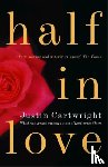 Cartwright, Justin - Half in Love