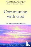Walsch, Neale Donald - Communion With God