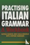 Bianchi, Alessia - Practising Italian Grammar