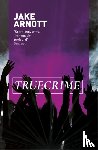 Arnott, Jake - truecrime