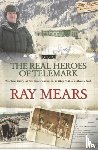 Mears, Ray - The Real Heroes Of Telemark