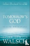 Walsch, Neale Donald - Tomorrow's God