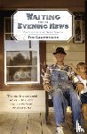 Gautreaux, Tim - Waiting for the Evening News: Stories of the Deep South
