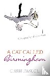 Pascoe, Chris - A Cat Called Birmingham