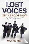 Arthur, Max - Lost Voices of The Royal Navy