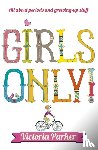 Parker, Victoria - Girls Only! All About Periods and Growing-Up Stuff