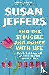 Jeffers, Susan - End the Struggle and Dance With Life