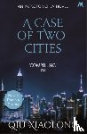 Xiaolong, Qiu - A Case of Two Cities