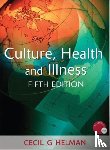 Helman, Cecil G., Helman, Cecil (Brunel University - Culture, Health and Illness, Fifth edition