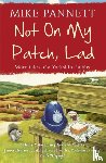 Pannett, Mike - Not On My Patch, Lad