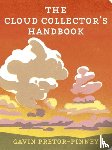 Pretor-Pinney, Gavin - The Cloud Collector's Handbook