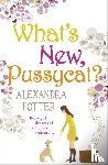 Potter, Alexandra - What's New, Pussycat?