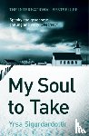 Sigurdardottir, Yrsa - My Soul to Take