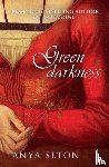 Seton, Anya - Green Darkness