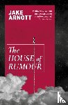 Arnott, Jake - The House of Rumour
