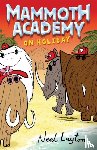 Layton, Neal - Mammoth Academy: Mammoth Academy On Holiday