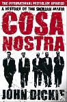 John Dickie - Cosa Nostra: A History of the Sicilian Mafia