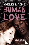Makine, Andrei - Human Love