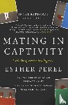 Perel, Esther - Mating in Captivity - How to keep desire and passion alive in long-term relationships