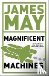 May, James, Dolling, Phil - James May's Magnificent Machines