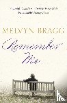 Bragg, Melvyn - Remember Me...