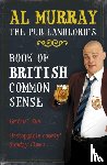 Murray, Al - Al Murray: The Pub Landlord's Book of British Common Sense