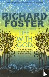 Foster, Richard - Life With God