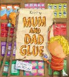 Gray, Kes - Mum and Dad Glue