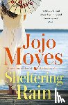 Moyes, Jojo - Sheltering Rain