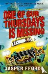 Fforde, Jasper - One of our Thursdays is Missing