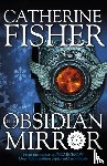 Fisher, Catherine - Shakespeare Quartet: The Obsidian Mirror