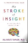 Taylor, Jill Bolte - My Stroke of Insight
