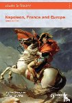 Stiles, Andrina, Rees, Dylan - Access to History: Napoleon, France and Europe Third Edition