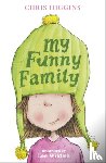 Higgins, Chris - My Funny Family