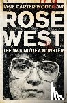 Woodrow, Jane Carter - ROSE WEST: The Making of a Monster