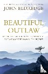 Eldredge, John - Beautiful Outlaw