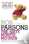 Parsons, Rob - The Sixty Minute Mother
