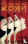 Beauman, Ned - The Teleportation Accident