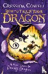 Cowell, Cressida - How to Train Your Dragon: A Hero's Guide to Deadly Dragons