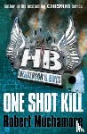 Muchamore, Robert - Henderson's Boys: One Shot Kill