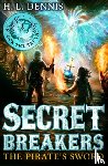 Dennis, H.L. - Secret Breakers: The Pirate's Sword