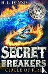 Dennis, H.L. - Secret Breakers: Circle of Fire