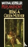 Anthony, Piers - Being a Green Mother