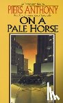 Anthony, Piers - ON A PALE HORSE