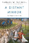 Tuchman, Barbara W. - A Distant Mirror