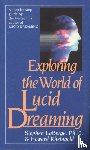 LaBerge, Stephen, Rheingold, Howard - Exploring the World of Lucid Dreaming
